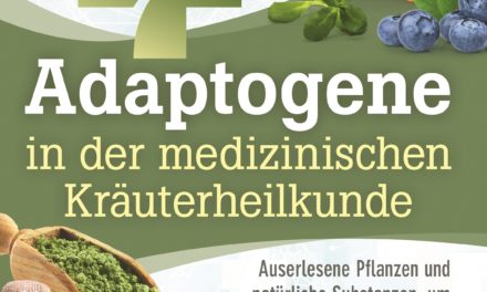 Adaptogene in der medizinischen Kräuterheilkunde