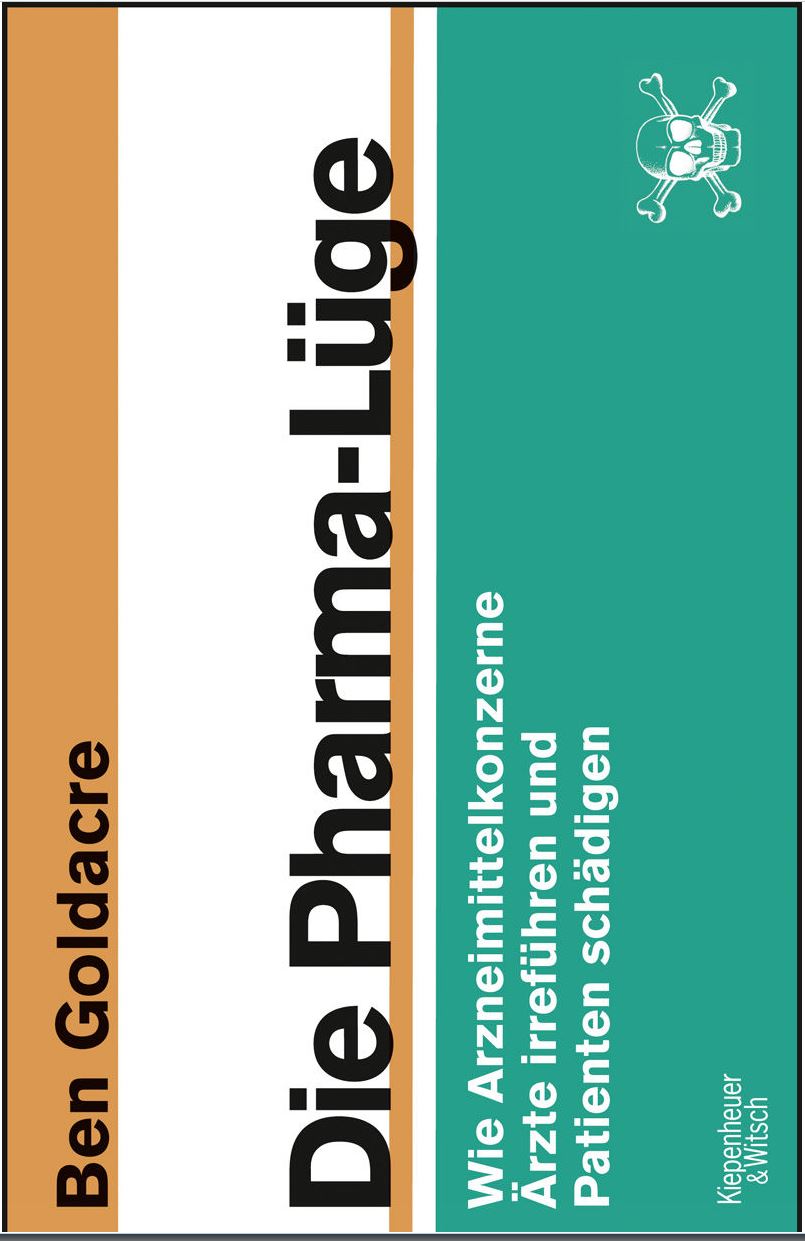 Die Pharmaluege Fundierte Informationen über Ernährungsforschung, Anwendungsbeobachtungen, Gesetze, Behörden…