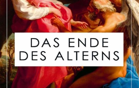 Das Ende des Alterns: Die revolutionäre Medizin von morgen