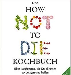 Das How Not To Die Kochbuch