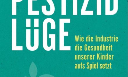 Die Pestizidlüge – Wie die Industrie die Gesundheit unserer Kinder aufs Spiel setzt