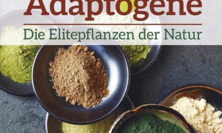 Adaptogene die Elitepflanzen der Natur