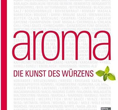 Aroma – Die Kunst des Würzens
