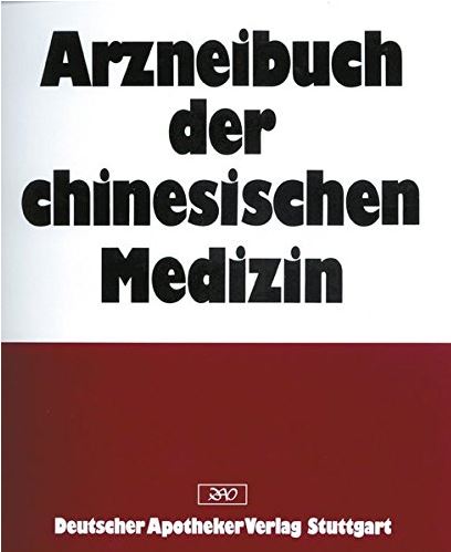 Arzneibuch der chinesischen Medizin Fundierte Informationen über Ernährungsforschung, Anwendungsbeobachtungen, Gesetze, Behörden…