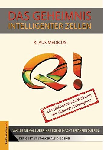 Das Geheimnis intelligenter Zellen Fundierte Informationen über Ernährungsforschung, Anwendungsbeobachtungen, Gesetze, Behörden…