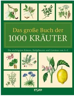 Das grosse Buch der 1000 KraeuterJPG Fundierte Informationen über Ernährungsforschung, Anwendungsbeobachtungen, Gesetze, Behörden…