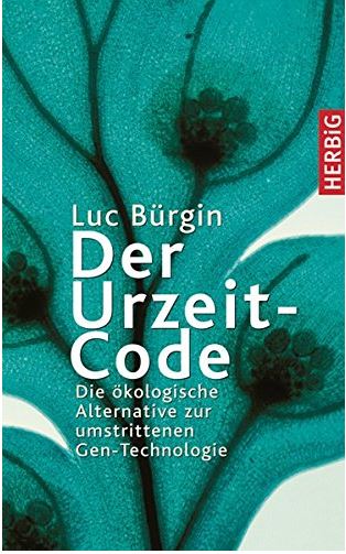 Der Urzeit Code Fundierte Informationen über Ernährungsforschung, Anwendungsbeobachtungen, Gesetze, Behörden…