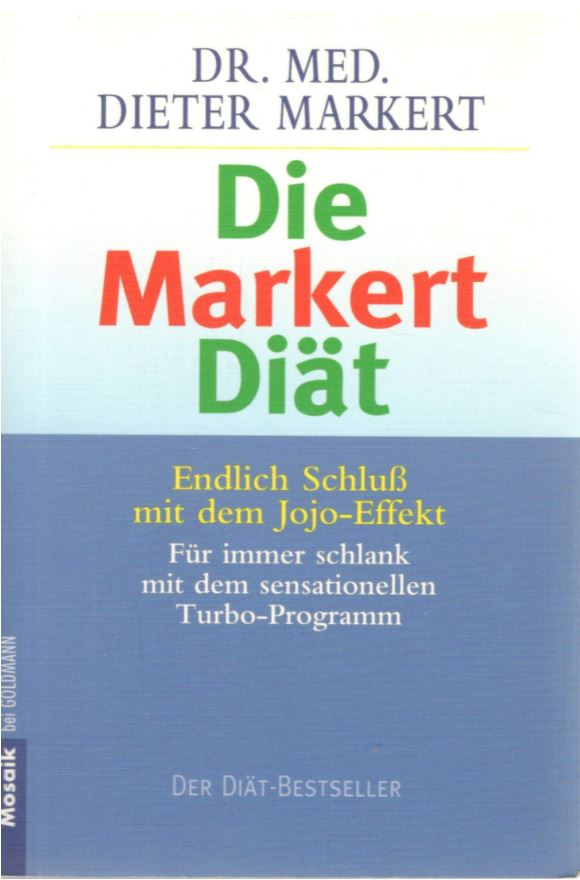 Die MArkert Diaet Fundierte Informationen über Ernährungsforschung, Anwendungsbeobachtungen, Gesetze, Behörden…