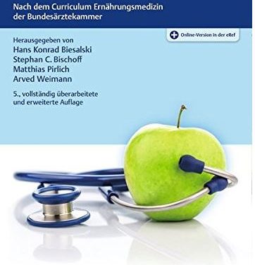 Ernährungsmedizin: Nach dem Curriculum Ernährungsmedizin der Bundesärztekammer