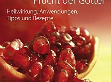 Granatapfel – Frucht der Götter