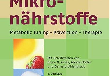 Mikronährstoffe: Metabolic Tuning-Prävention-Therapie (Für die Kitteltasche)