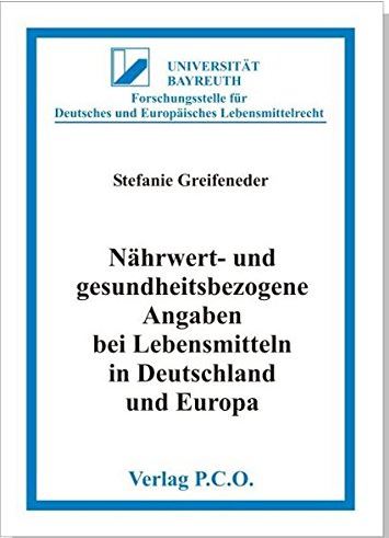 Naehrwert udn gesundheitsbezogene Angaben Fundierte Informationen über Ernährungsforschung, Anwendungsbeobachtungen, Gesetze, Behörden…