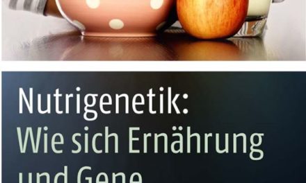 Nutrigenetik – Wie sich Ernähtung und Gene gegenseitig prägen