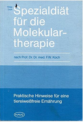 Spezialdiaet fuer die Molekulararttherapie Fundierte Informationen über Ernährungsforschung, Anwendungsbeobachtungen, Gesetze, Behörden…