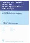 Suesswaren in dern modernen Ernaehrung Fundierte Informationen über Ernährungsforschung, Anwendungsbeobachtungen, Gesetze, Behörden…