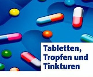 Tabletten, Tropfen und Tinkturen (Erlebnis Wissenschaft)
