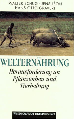 Welternaehrung Fundierte Informationen über Ernährungsforschung, Anwendungsbeobachtungen, Gesetze, Behörden…