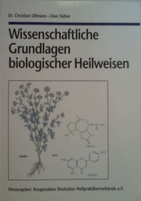 Wissenschaftliche Grundlagen Heilweisen Fundierte Informationen über Ernährungsforschung, Anwendungsbeobachtungen, Gesetze, Behörden…