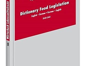 Wörterbuch Lebensmittelrecht: Dictionary Food Legislation Englisch – Deutsch / Deutsch – Englisch