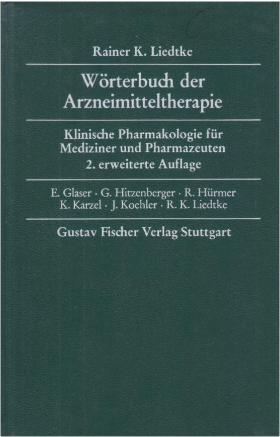 Woerterbuch der Arzneimitteltherapie Fundierte Informationen über Ernährungsforschung, Anwendungsbeobachtungen, Gesetze, Behörden…